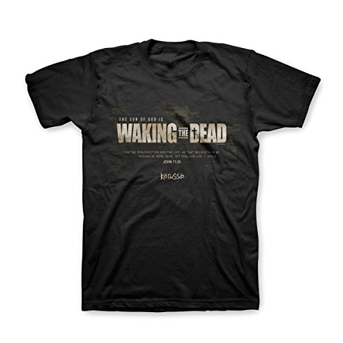 Waking the Dead John 11:25 Kerusso Christian Message Adult T-Shirt