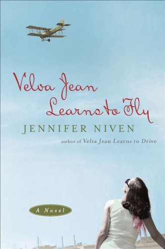 Velva Jean Learns to Fly: A Novel by Jennifer Niven