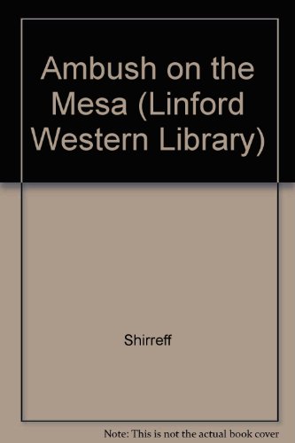 Ambush on the Mesa (Linford Western Library) by Shirreff