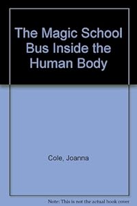 The Magic School Bus Inside the Human Body