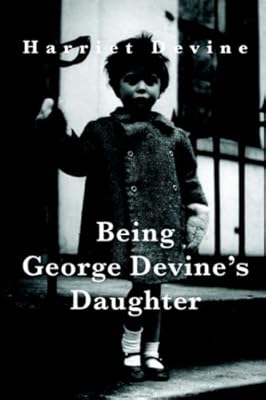 Being George Devine's Daughter