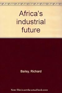 Africas Industrial Future/h