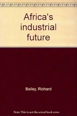 Africas Industrial Future/h