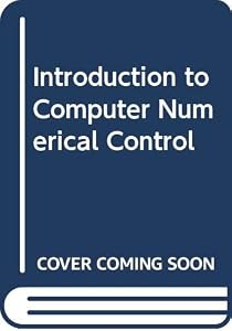 Introduction to computer numerical control by Barry Leatham-Jones