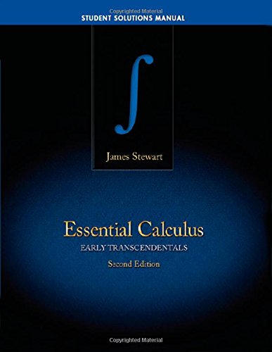Student Solutions Manual for Stewart's Essential Calculus: Early Transcendentals, 2nd by James Stewart