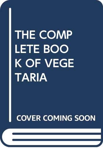 THE COMPLETE BOOK OF VEGETARIA by Rose Elliot