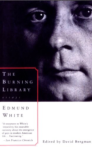 The Burning Library: Essays (Vintage International) by Edmund White
