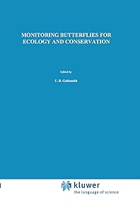 Monitoring Butterflies for Ecology and Conservation: The British Butterfly Monitoring Scheme (Conservation Biology, 1) by E. Pollard