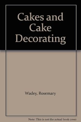 Cakes and Cake Decorating