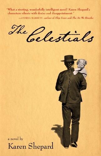 The Celestials: A Novel by Karen Shepard