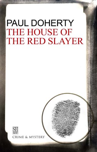 House of the Red Slayer: A Brother Athelstan Medieval Mystery 2 by Paul Doherty