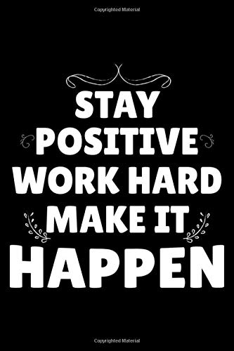 STAY POSITIVE Fitness Journal: A Funny and Beautiful Motivational Quote 12 Week Food and Exercise Journal to Help You Become the Best Version of Yourself, (12 Weeks Daily Meal and Fitness Tracker). by ASNB Publishing