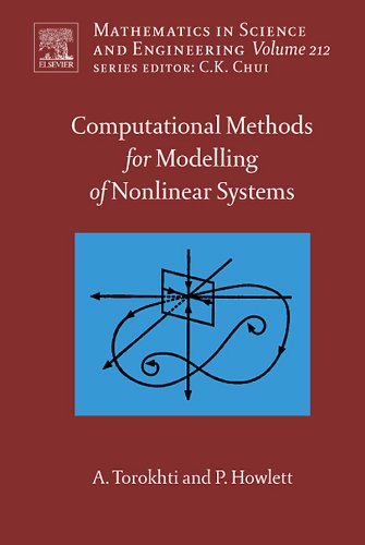 Computational Methods for Modeling of Nonlinear Systems by Anatoli Torokhti and Phil Howlett (Mathematics in Science and Engineering Book 212) by Anatoli Torokhti