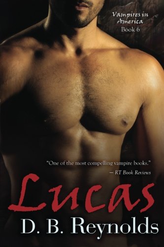 Lucas: Vampires In America by D.B. Reynolds