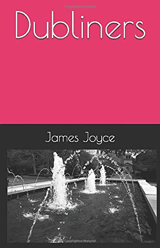 Dubliners by James Joyce