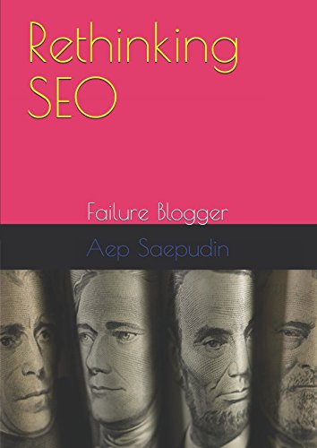 Rethinking SEO: Failure Blogger by Aep Saepudin