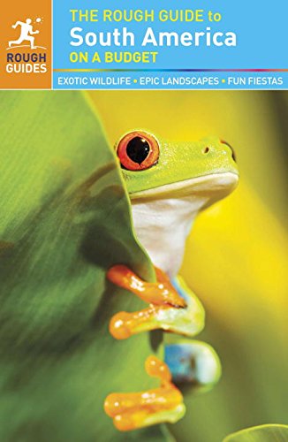 The Rough Guide to South America On a Budget by Rough Guides