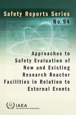 Approaches to Safety Evaluation of New and Existing Research Reactor Facilities in Relation to External Events: Safety Reports Series No. 94