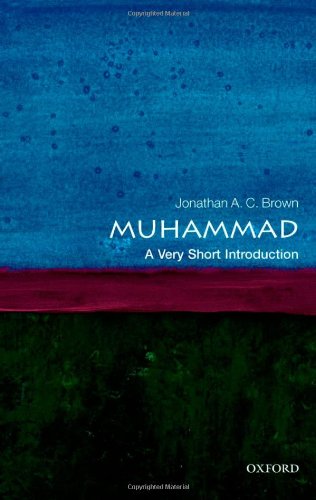Muhammad: A Very Short Introduction by Jonathan A.C. Brown