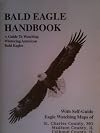 Bald Eagle Handbook: A Guide to Watching Wintering American Bald Eagles