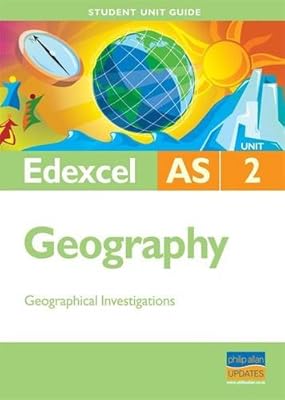 Geographical Investigations: Edexcel As Geography Student Guide: Unit 2