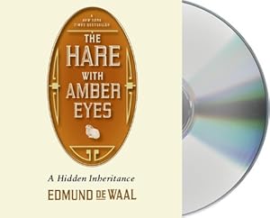 The Hare with Amber Eyes: A Family's Century of Art and Loss