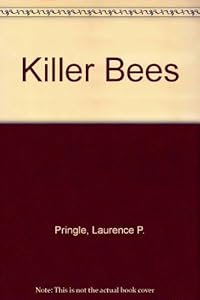 Killer Bees by Laurence P. Pringle