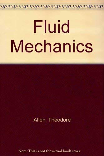 Fluid mechanics by Theodore Allen