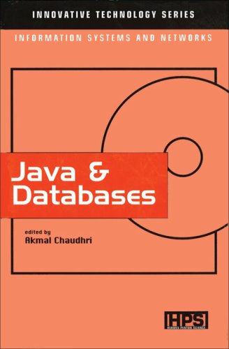 Java & Databases (Innovative Technology Series: Information Systems and Networks) by Akmal B. Chaudhri