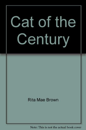 Cat of the Century by Rita Mae Brown