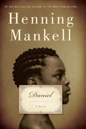 Daniel: A Novel by Henning Mankell