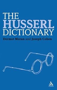 The Husserl Dictionary (Continuum Philosophy Dictionaries)