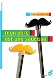 Mon père est une saucisse par Agnès de Lestrade