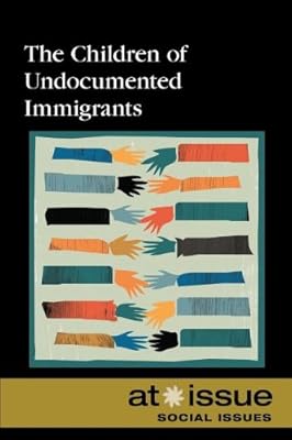 Children of Undocumented Immigrants, The