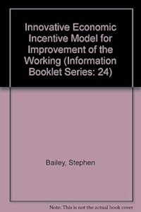 An innovative economic incentive model for improvement of the workimg environment in Europe (Information booklet series)