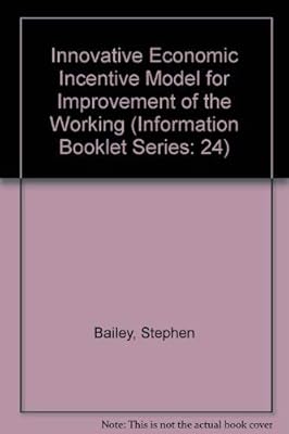 An innovative economic incentive model for improvement of the workimg environment in Europe (Information booklet series)