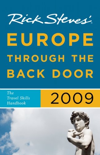 Rick Steves' Europe Through the Back Door 2009 by Rick Steves