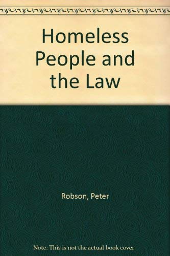 Homeless People and the Law by Peter Robson