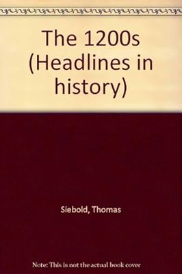 Headlines in History - The 1200s (hardcover edition)