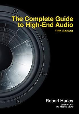 The Complete Guide to High-End Audio