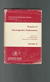 Physics of Geomagnetic Phenomena, Volume II (International Geophysics Series)