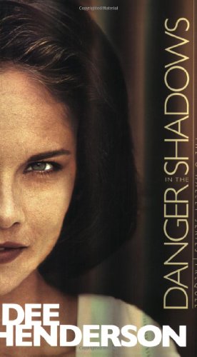 Danger in the Shadows (Prequel to The O'Malley Series) by Dee Henderson