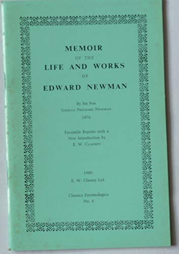 Memoir of the Life and Works of Edward Newman by T.P. Newman