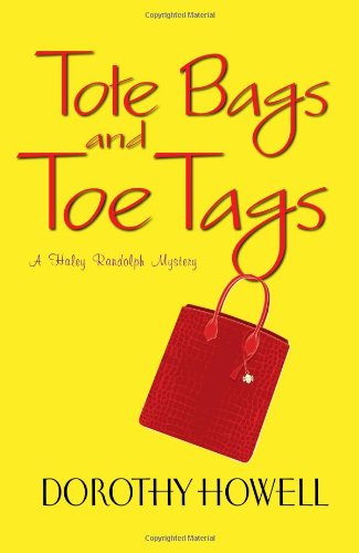 Tote Bags and Toe Tags by Dorothy Howell