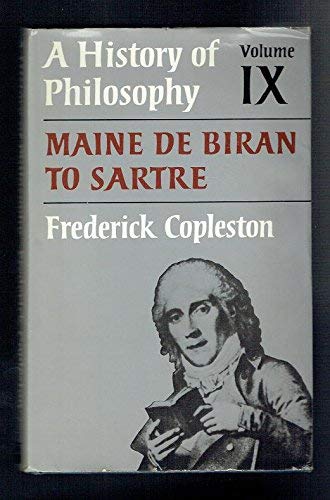 A History of Philosophy, Vol.9: Maine De Biran to Sartre by Frederick Copleston
