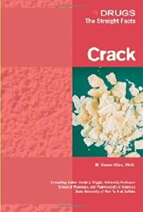 Crack (Drugs: The Straight Facts)