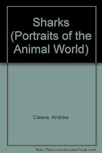Sharks: A Portrait of the Animal World