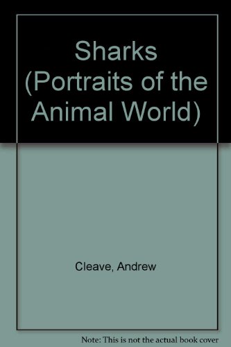 Sharks: A Portrait of the Animal World by Andrew Cleave