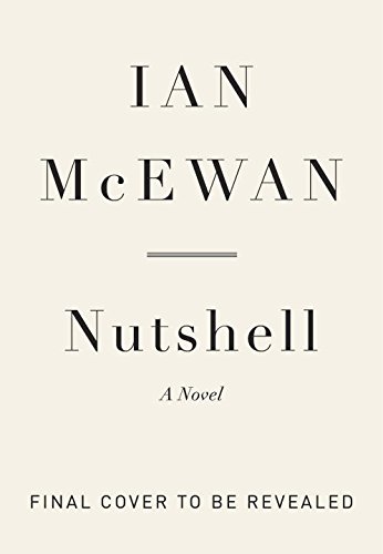 Nutshell: A Novel by Ian Mcewan