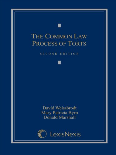 The Common Law Process of Torts (2012) by David Weissbrodt